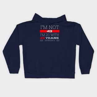 I’M NOT 43 Birthday gift Kids Hoodie